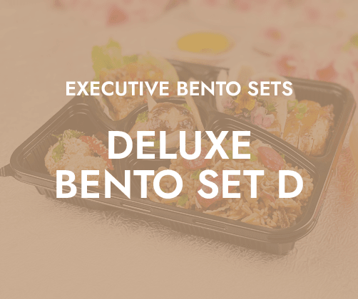Deluxe Bento Set D $11.80/pax ($12.86 w/ GST) For Min 25 pax