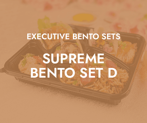 Supreme Bento Set D $16.80/pax ($18.31w/ GST) For Min 15 pax