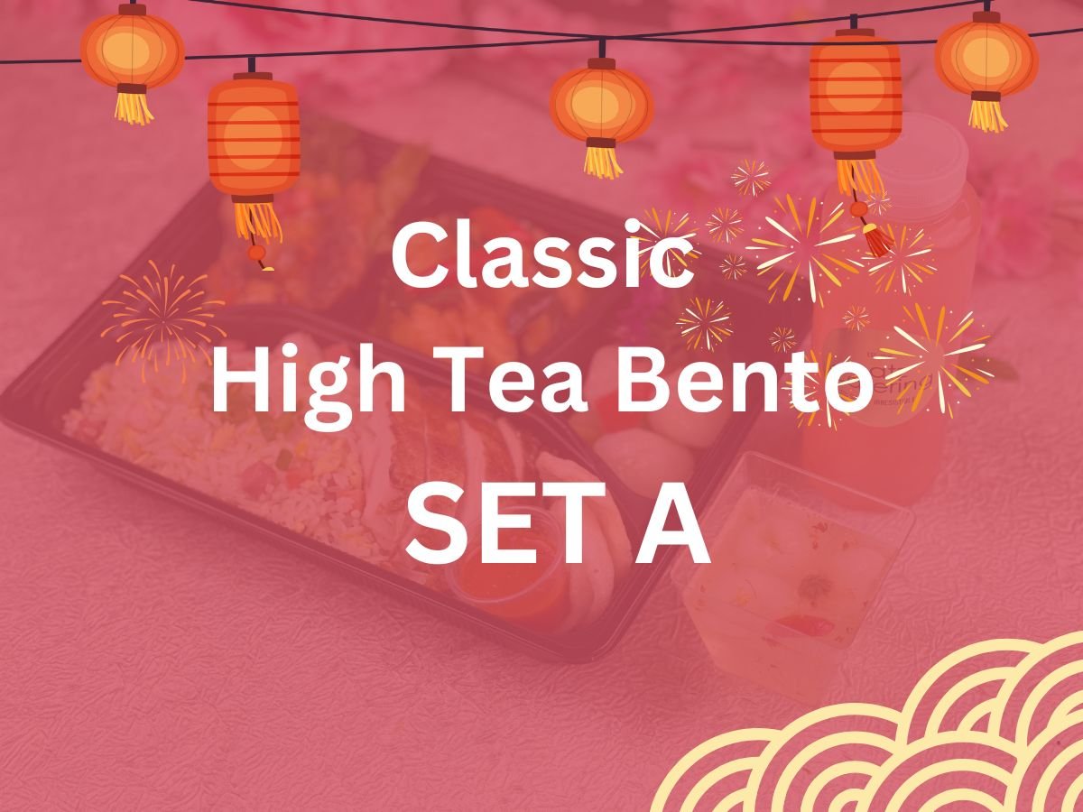 CNY 2025 - Classic High Tea Bento A $13.80/pax ($15.04 w/ GST) Min 25 pax