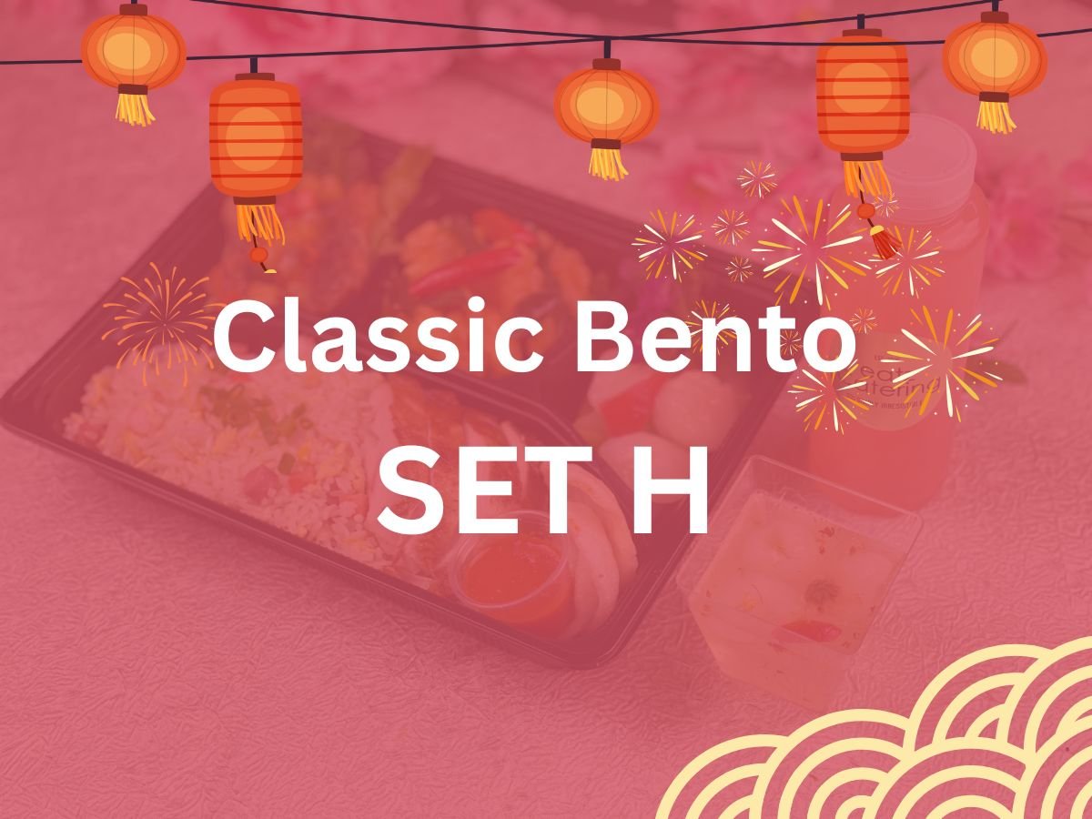 CNY 2025 - Classic Bento Set H $13.80/pax ($15.04 w/ GST) Min 25 pax