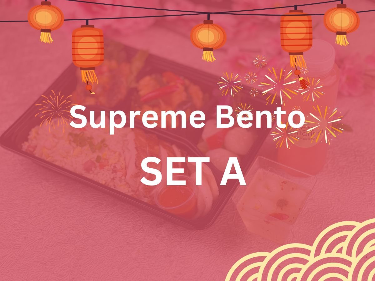 CNY 2025 - Supreme Bento A $19.80/pax ($21.58 w/ GST) Min 15 pax