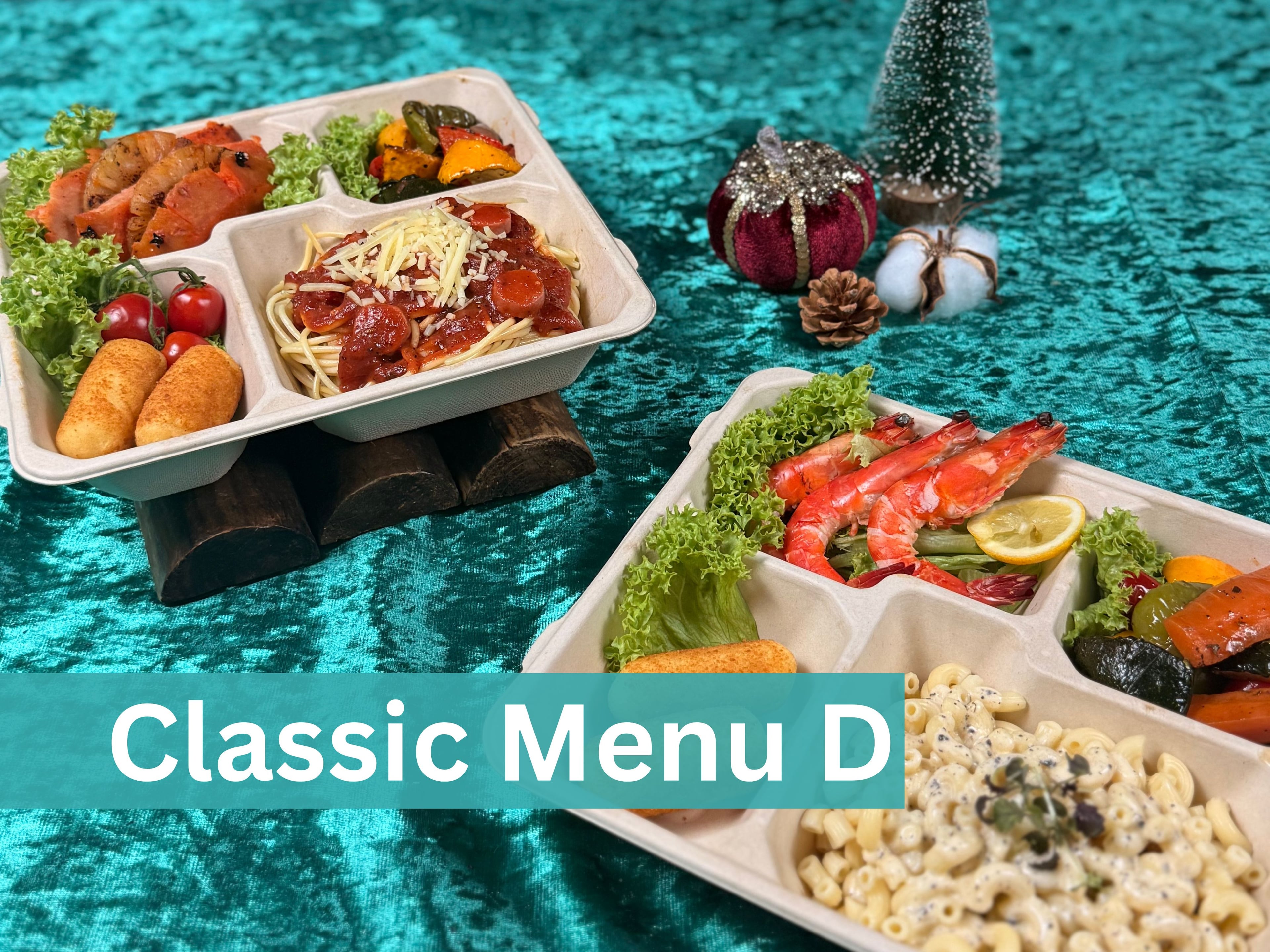 Christmas Bento Classic Menu D $13.80/pax ($15.04 w/ GST) Min 30 pax