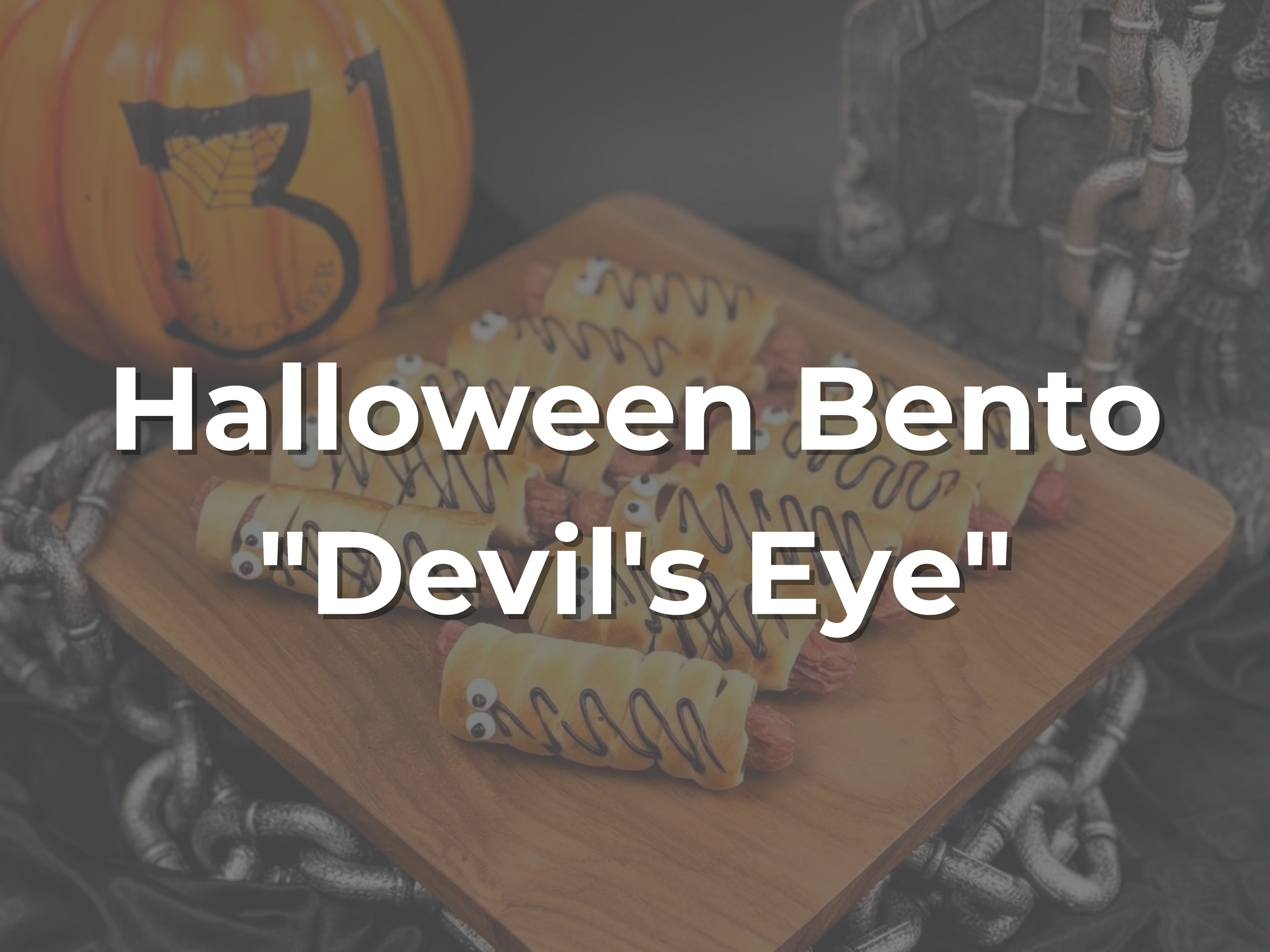 Halloween Bento "Devil's Eye" $19.80/pax ($21.58 w/GST) Min 15pax