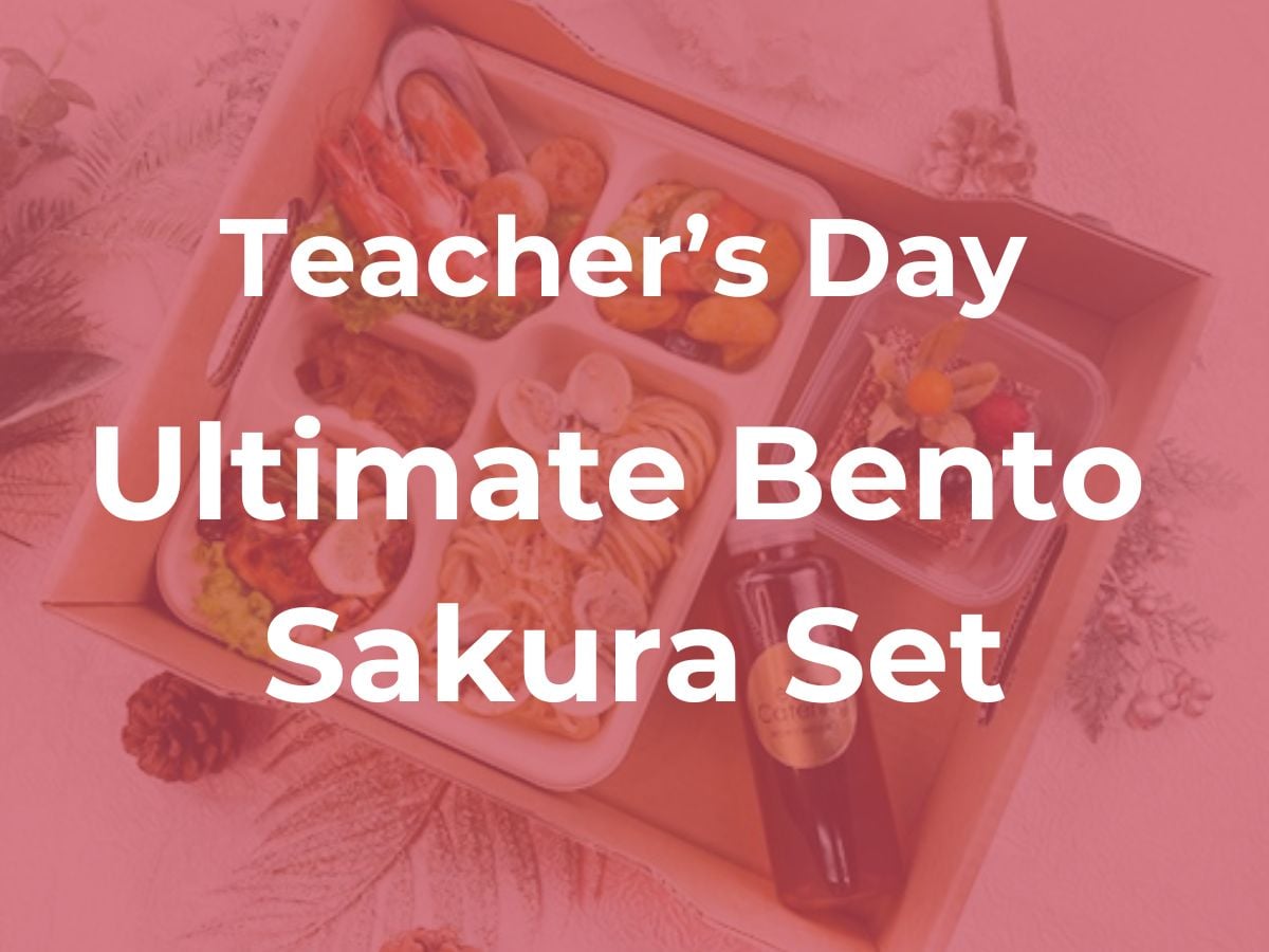 Teacher's Day Ultimate Bento Sakura Set $28.80/pax ($31.39 w/GST) for Min 15pax