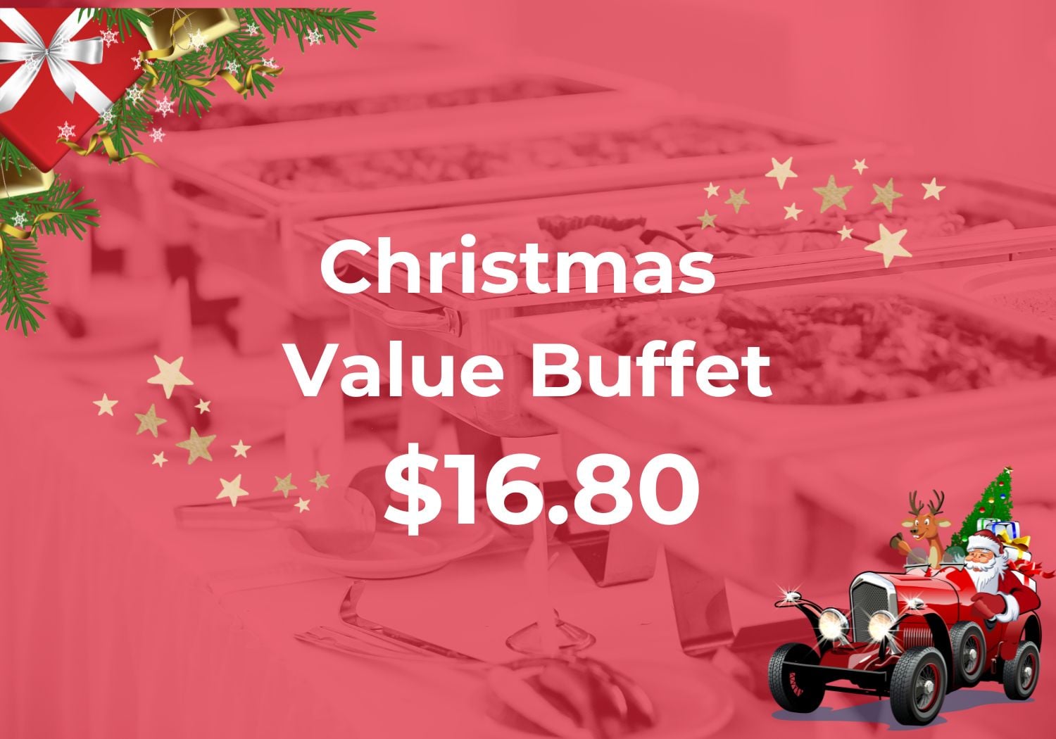 Christmas Value Buffet $16.80/per pax ($18.31 w/GST) For Min 60pax